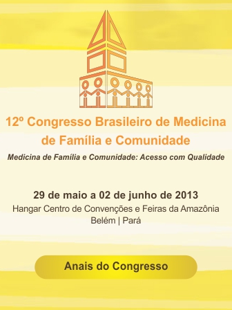 12º CBMFC - Medicina de Família e Comunidade: acesso com qualidade